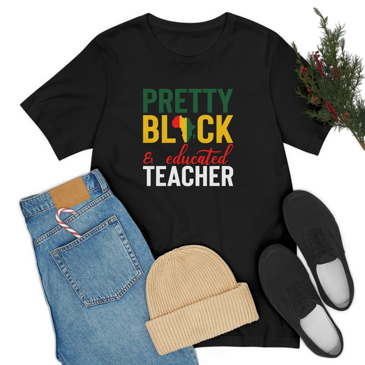 Pretty Black And Educated Teacher Shirt, Black History Month Shirt, Woman Empowerment Shirts SheCustomDesigns
