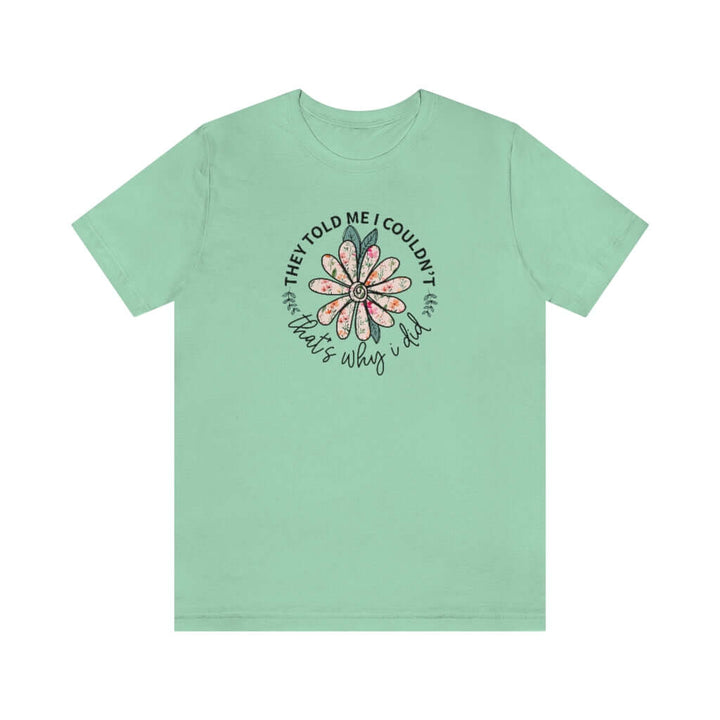 Aesthetic T Shirt, Positivity T Shirts, T Shirts With Positive Messages, Wildflower T-shirt, Vintage Tees SheCustomDesigns