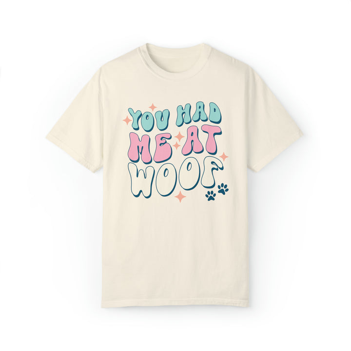 Dog Mom Shirt, You Had Me At Woof, Dog Mom T Shirt SheCustomDesigns