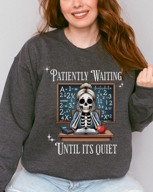 Patiently Waiting Until Its Quiet Teacher Halloween Sweatshirt, Funny Halloween Teacher Sweatshirt