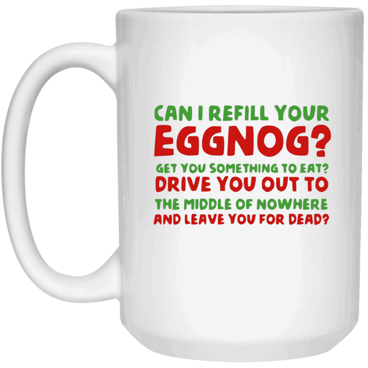 Clark Griswold Can I Refill Your Eggnog Mug, Funny Christmas Vacation Quote Mug SheCustomDesigns