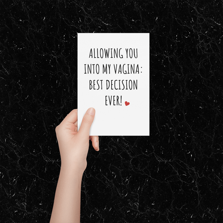 Allowing You Into My Vagina Best Decision Ever Card, Valentine's Day Funny Cards SheCustomDesigns