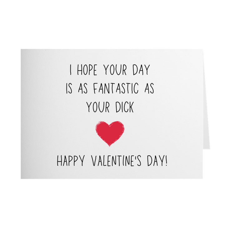 I Hope Your Day Is Fantastic As Your Dick, Naughty Vulgar Dirty Valentines Day Card, For Husband Boyfriend SheCustomDesigns