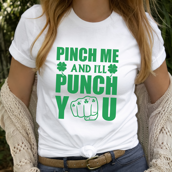 Pinch Me And I'll Punch You, St Patrick's Day Funny Shirts, Funny St Patty's Day Shirt SheCustomDesigns