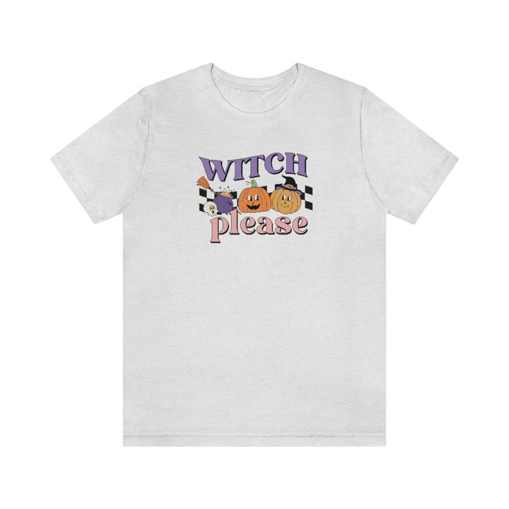 Witch Please Halloween Shirt For Woman, Halloween Shirt Womens, Halloween Shirt For Adults SheCustomDesigns