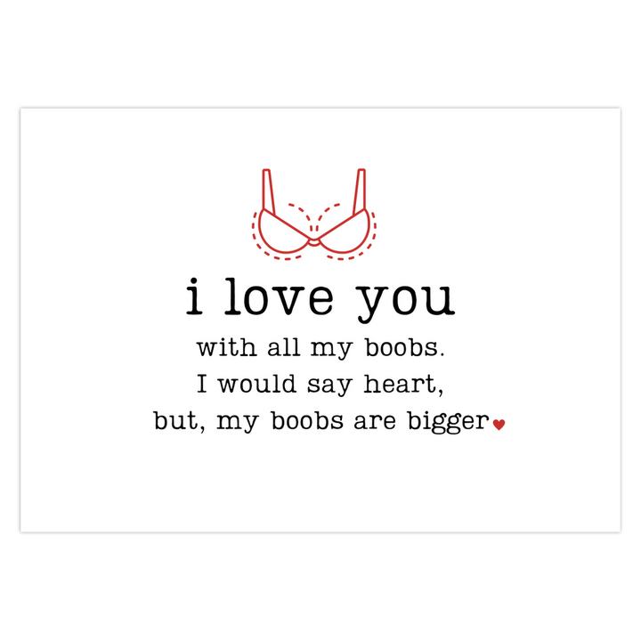 I Love You With All My Boobs Naughty Valentines Day Card, Valentine Funny Cards SheCustomDesigns