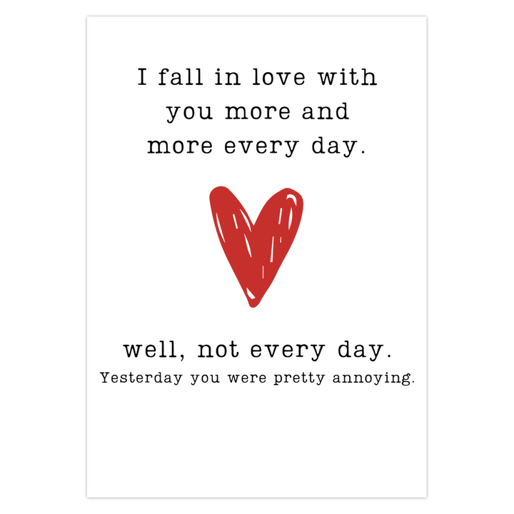 I Fall In Love With You More Every Day Valentine's Day Funny Cards, Anniversary Funny Cards SheCustomDesigns