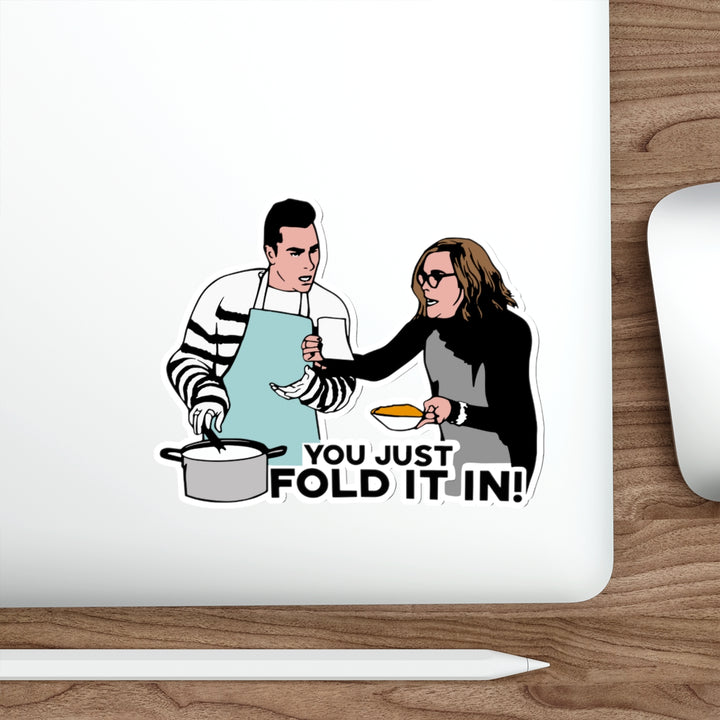 You Just Fold It In Sticker, David Moira Rose Die-Cut Sticker Premium Matte SheCustomDesigns