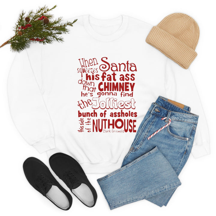 When Santa Squeezes His Fat Ass Sweatshirt, Clark Griswold Christmas Vacation Rant Sweatshirt SheCustomDesigns