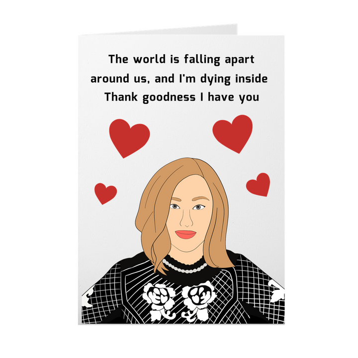 Moira Rose Valentines Card, The World Is Falling Apart Around Us, I'm Dying Inside SheCustomDesigns