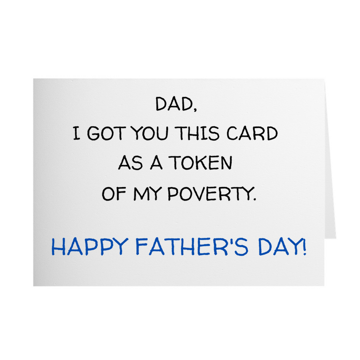 Funny Fathers Day Card, Fathers Day Gift, Token Of My Poverty Card SheCustomDesigns