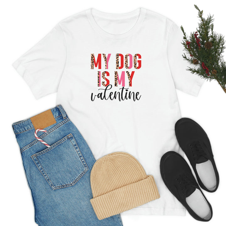 My Dog Is My Valentine Shirt, Cute Valentines Day Shirt, Valentine Woman Shirt SheCustomDesigns