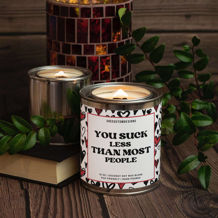 Candle For Valentine's Day, You Suck Less Than Most People Candle In Tin SheCustomDesigns