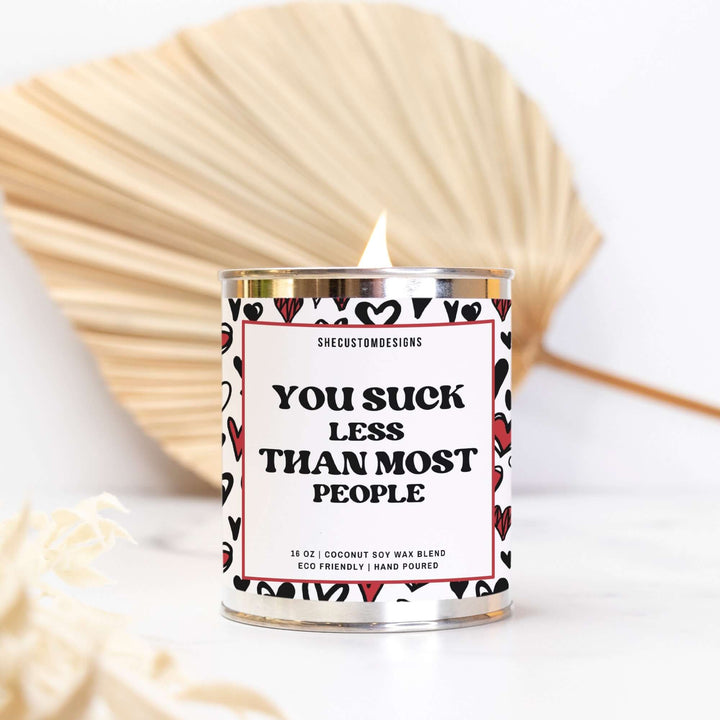 Candle For Valentine's Day, You Suck Less Than Most People Candle In Tin SheCustomDesigns