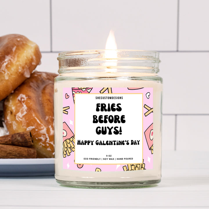 Fries Before Guys Candle, Galentines Gift, Valentines Day Gift For Friend SheCustomDesigns