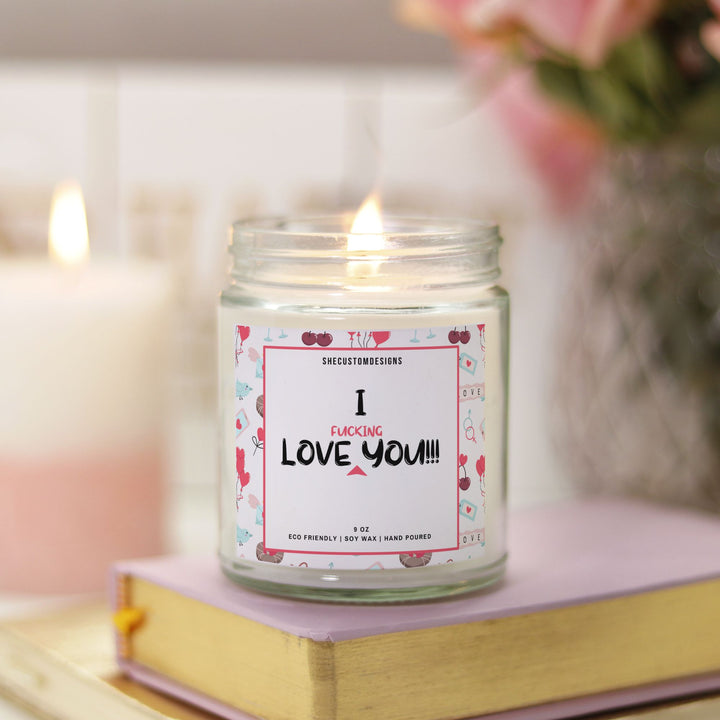 I Love You Candles, Candle For Valentine's Day, I Fucking Love You Candle SheCustomDesigns