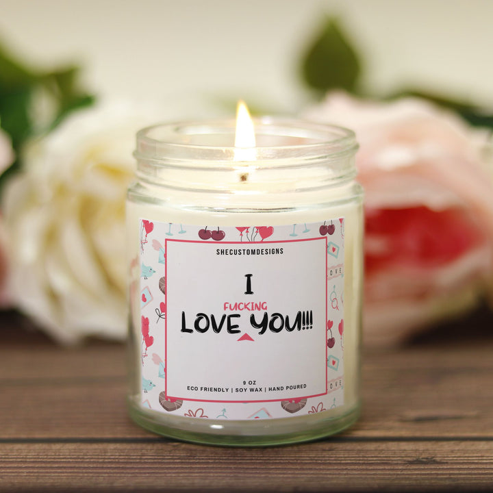 I Love You Candles, Candle For Valentine's Day, I Fucking Love You Candle SheCustomDesigns