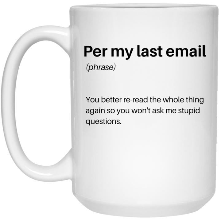 Per My Last Email Mug, Per My Previous Email Mug SheCustomDesigns