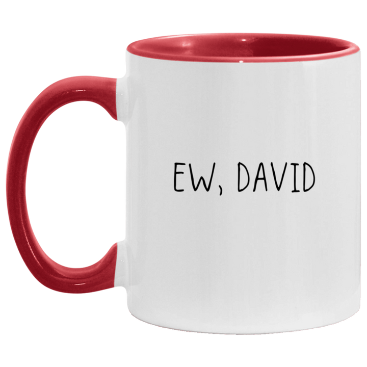 Ew David Mug White, David Rose Creek Gifts, Gifts For Friends, Coffee Mug Co Worker Gift SheCustomDesigns