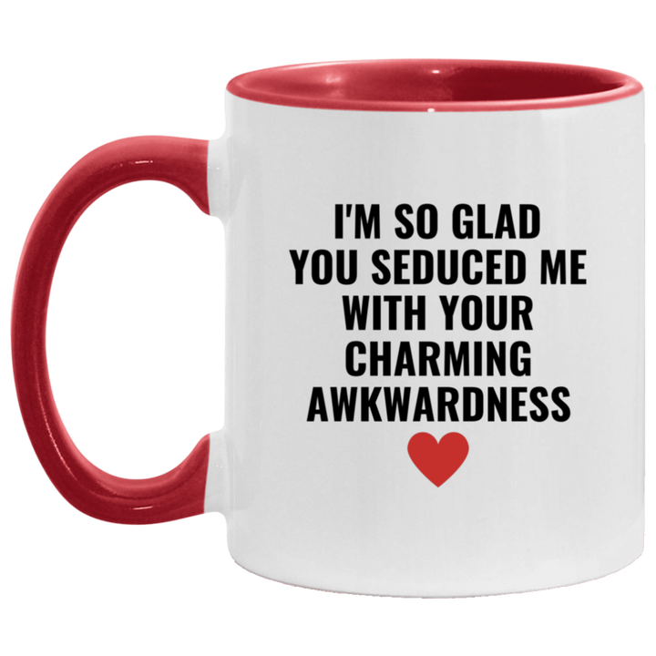 I'm So Glad You Seduced Me Valentine's Day Cup SheCustomDesigns
