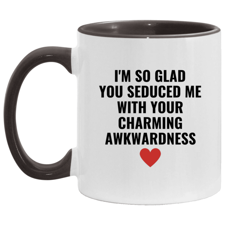 I'm So Glad You Seduced Me Valentine's Day Cup SheCustomDesigns