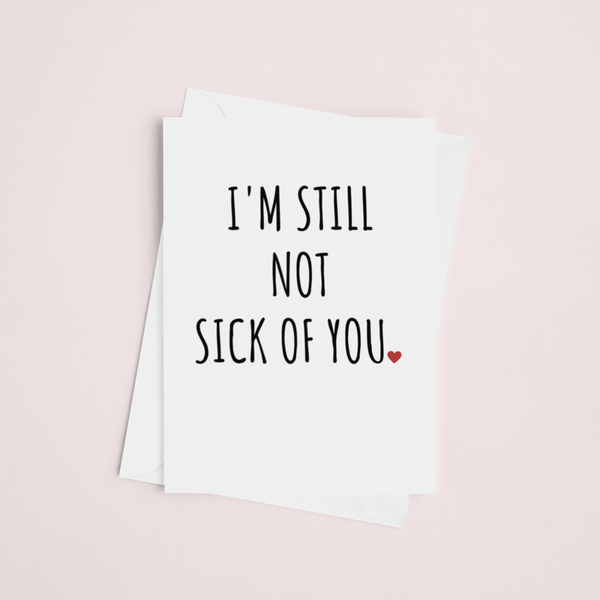 I'm Still Not Stick Of You Card, Valentine's Day Funny Cards, Funny Card Birthday, Anniversary Funny Cards SheCustomDesigns