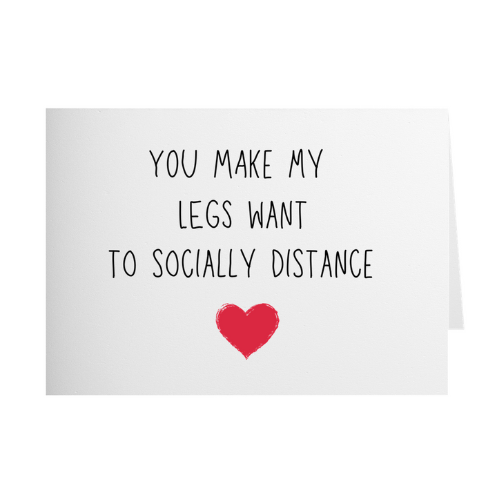 You Make My Legs Want To Socially Distance Card, Funny Valentines Card For Boyfriend, Vulgar Naught Valentines Card For Husband SheCustomDesigns