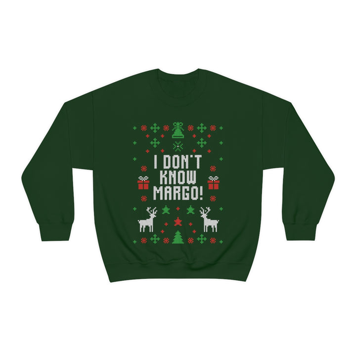 I Dont Know Margo Sweatshirt, Matching Ugly Christmas Sweater, Funny Christmas Sweaters For Adults SheCustomDesigns