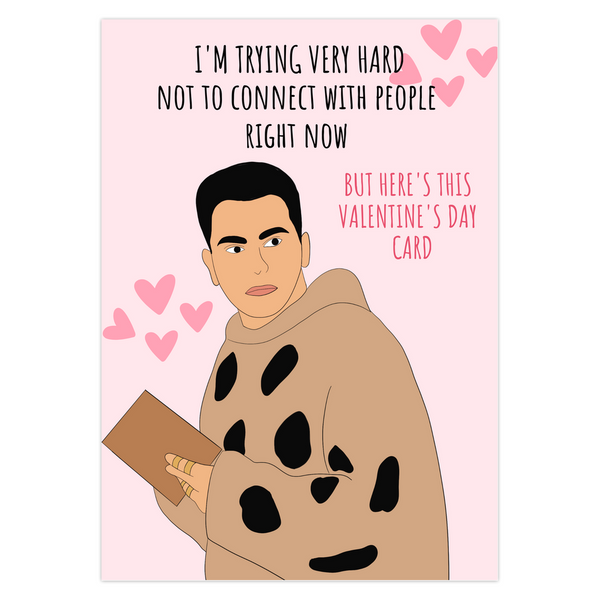 Schitts Creek Valentines Card, I'm Trying Very Hard Not To Connect With People Right Now SheCustomDesigns