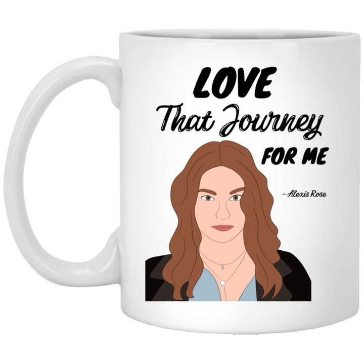 Creek Mug, Alexis Rose Love That Journey For Me Mug, Birthday Gift For Friends, Coffee Mug For Work SheCustomDesigns