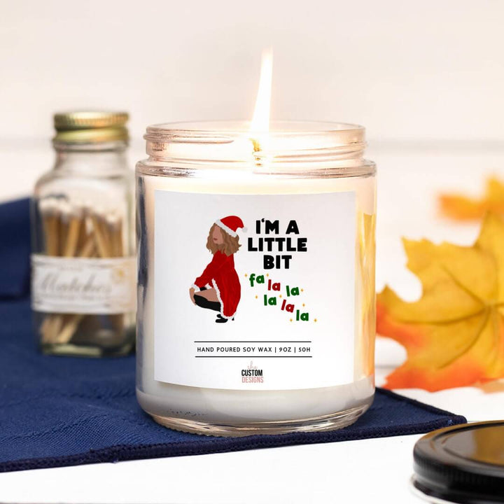A Little Bit Christmas, Cozy Candle, Winter Candle, Funny Candle, I'm A Little Bit Fa La La, Alexis Rose, Creek, Last Minute Christmas Gift SheCustomDesigns
