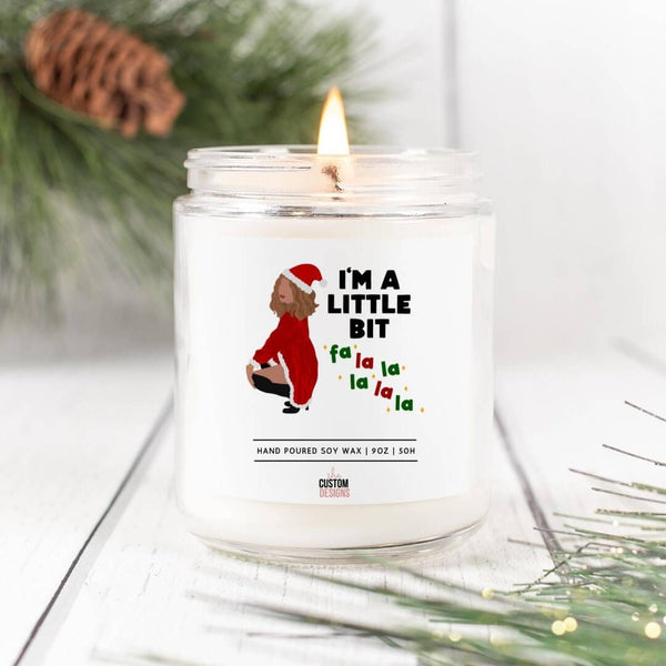 A Little Bit Christmas, Cozy Candle, Winter Candle, Funny Candle, I'm A Little Bit Fa La La, Alexis Rose, Creek, Last Minute Christmas Gift SheCustomDesigns