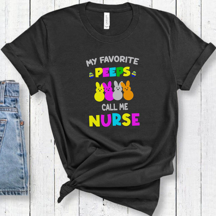 My Favorite Peeps Call Me Nurse Shirt, Nurse Easter Shirt, Easter Shirt For Nurses, Easter Peeps T-Shirt, ER Nurse Shirt Easter SheCustomDesigns