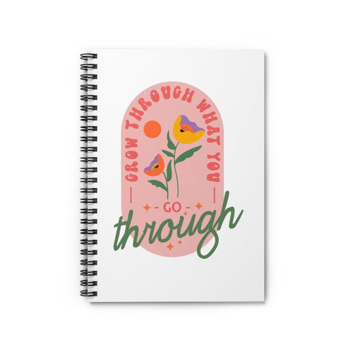 Grow Through What You Go Through Notebook, Gift For Plant Mom, Plant Lover Journal, Positivity Affirmation Journal, Cute Spiral Notebook SheCustomDesigns