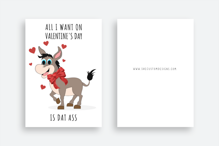 Dirty Valentines Day Cards, All I Want For Valentines Day Is Dat Ass Card SheCustomDesigns