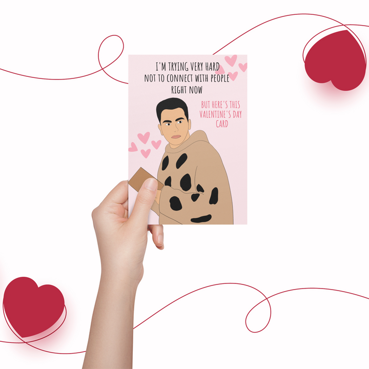 Schitts Creek Valentines Card, I'm Trying Very Hard Not To Connect With People Right Now SheCustomDesigns